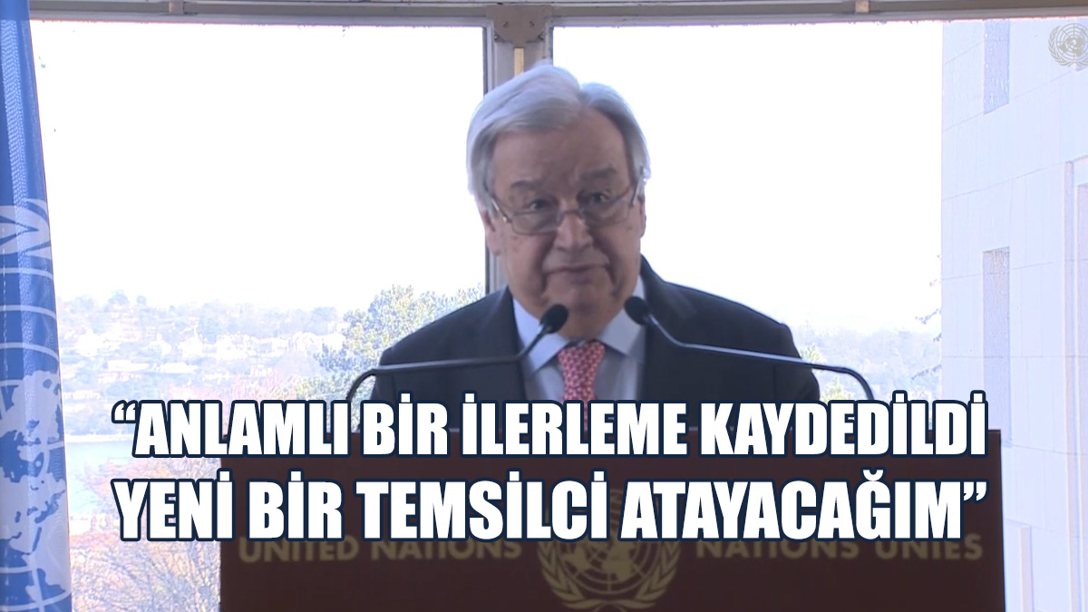 Guterres: Toplantı Yapıcı Bir Ortamda Geçti