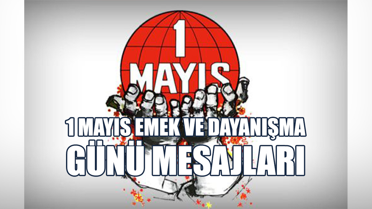 Siyasilerin 1 Mayıs Mesajları