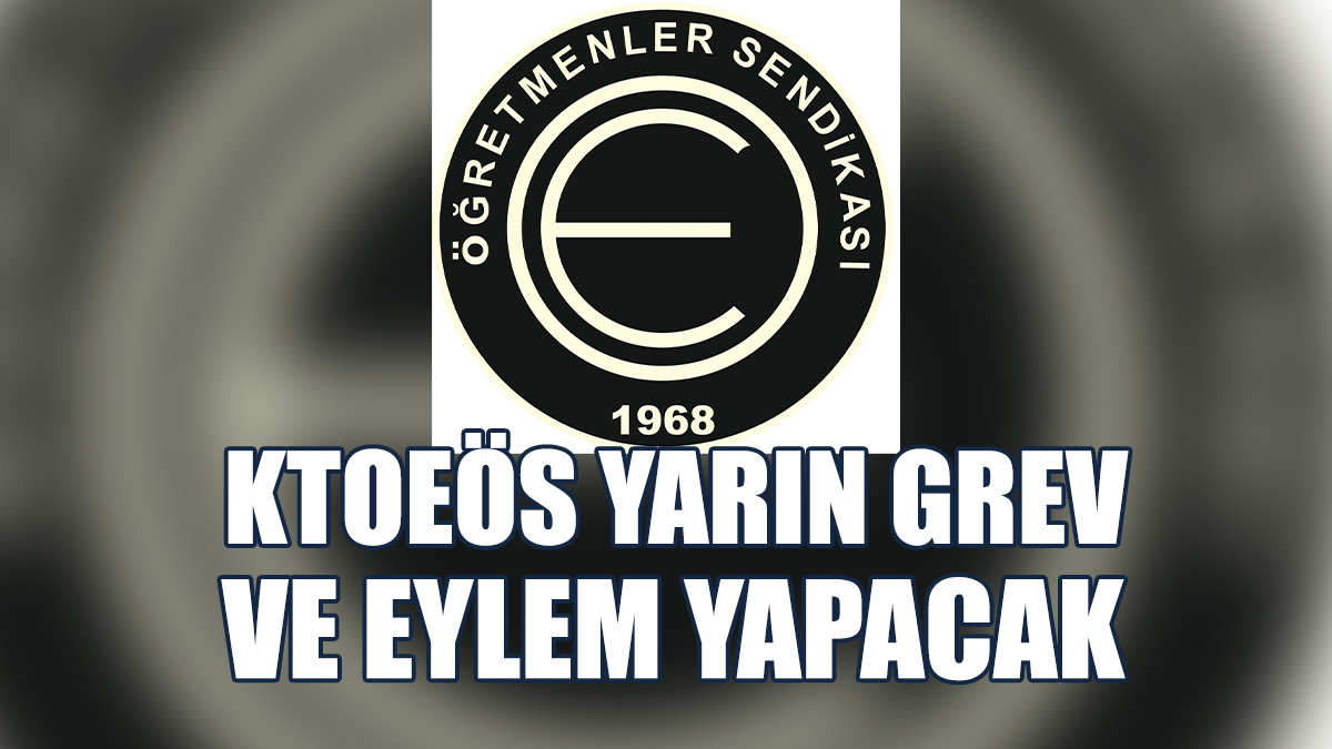 Lefkoşa Okullarında Grev Ve Meclis Önünde Eylem Yapılacak