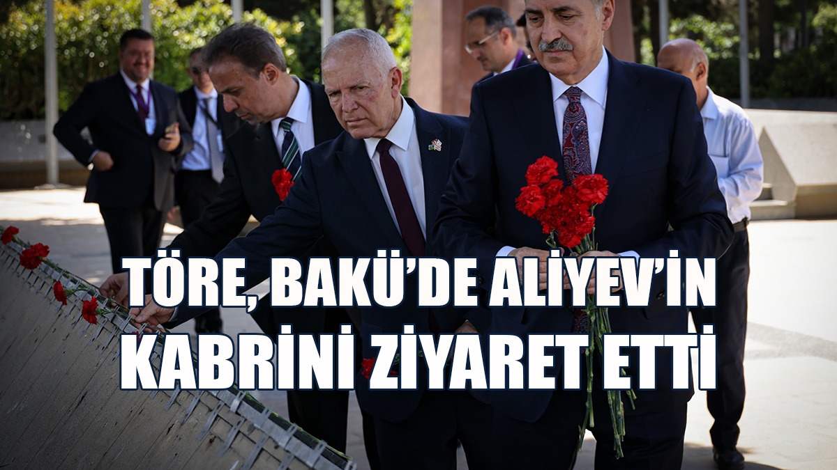 Töre Bakü’de Aliyev’in Kabri Ve Şehitlikleri Ziyaret Etti