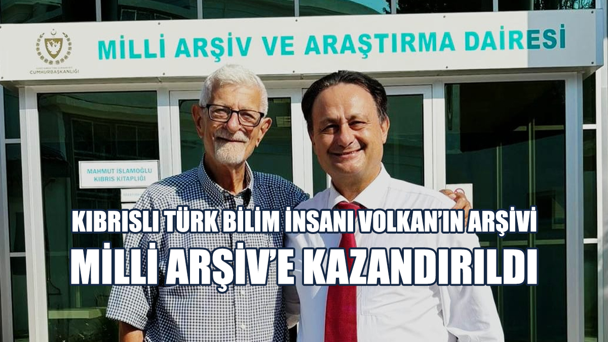Prof. Dr. Vamık Volkan’ın Arşivi KKTC Milli Arşiv’e Kazandırıldı