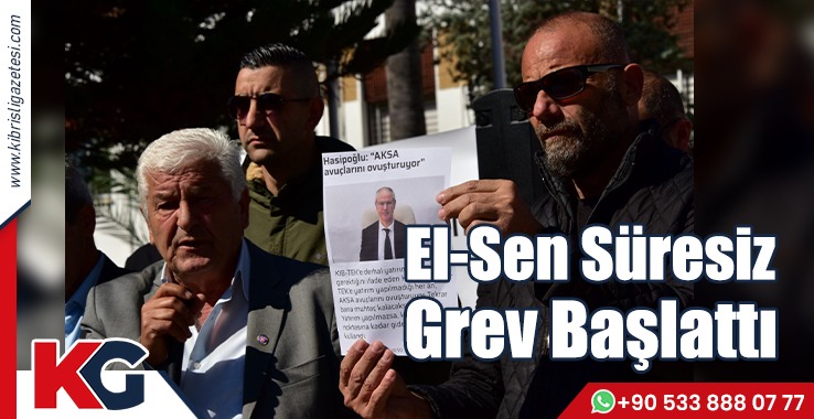 El-Sen Süresiz Grev Başlattı