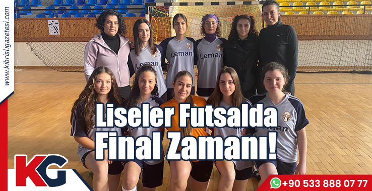 Liseler Futsalda Final Zamanı!