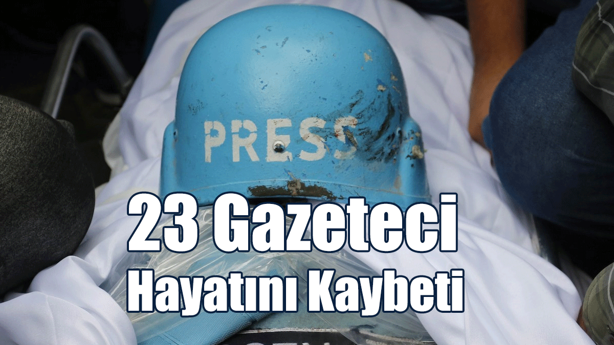 Gazze'de Saldırılar Sonucu Yaşamını Yitiren Gazeteci Sayısı 23'e Yükseldi