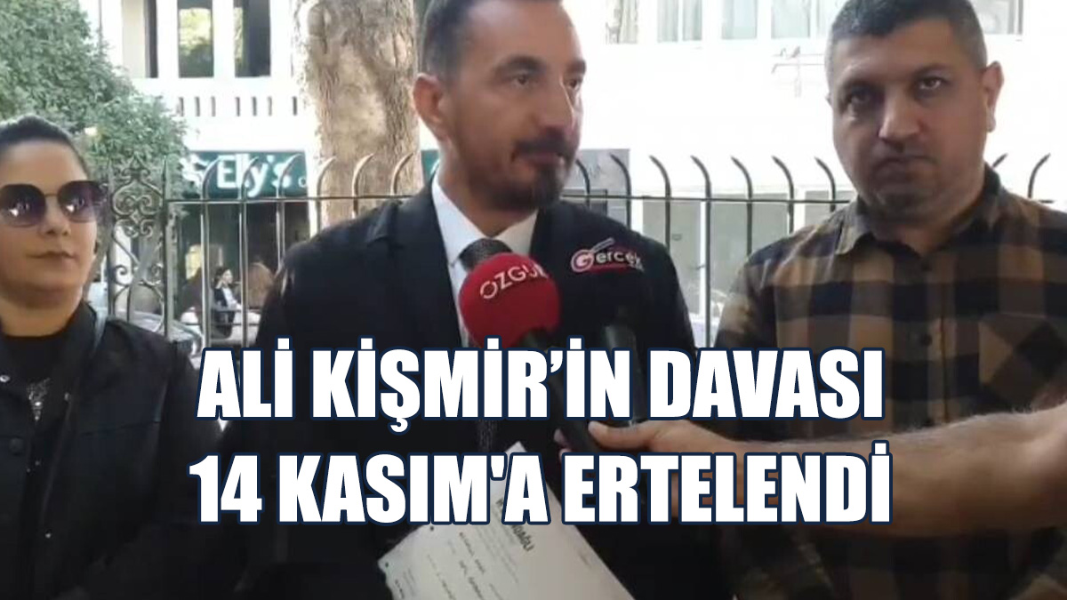 Kişmir'e Açılan Dava Kapsamında 10 Yıl Hapsi İsteniyor