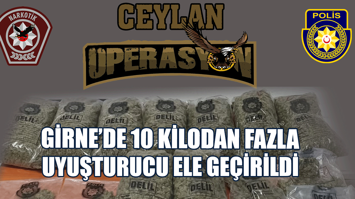 Girne’de 10 Kilodan Fazla Uyuşturucu Ele Geçirildi