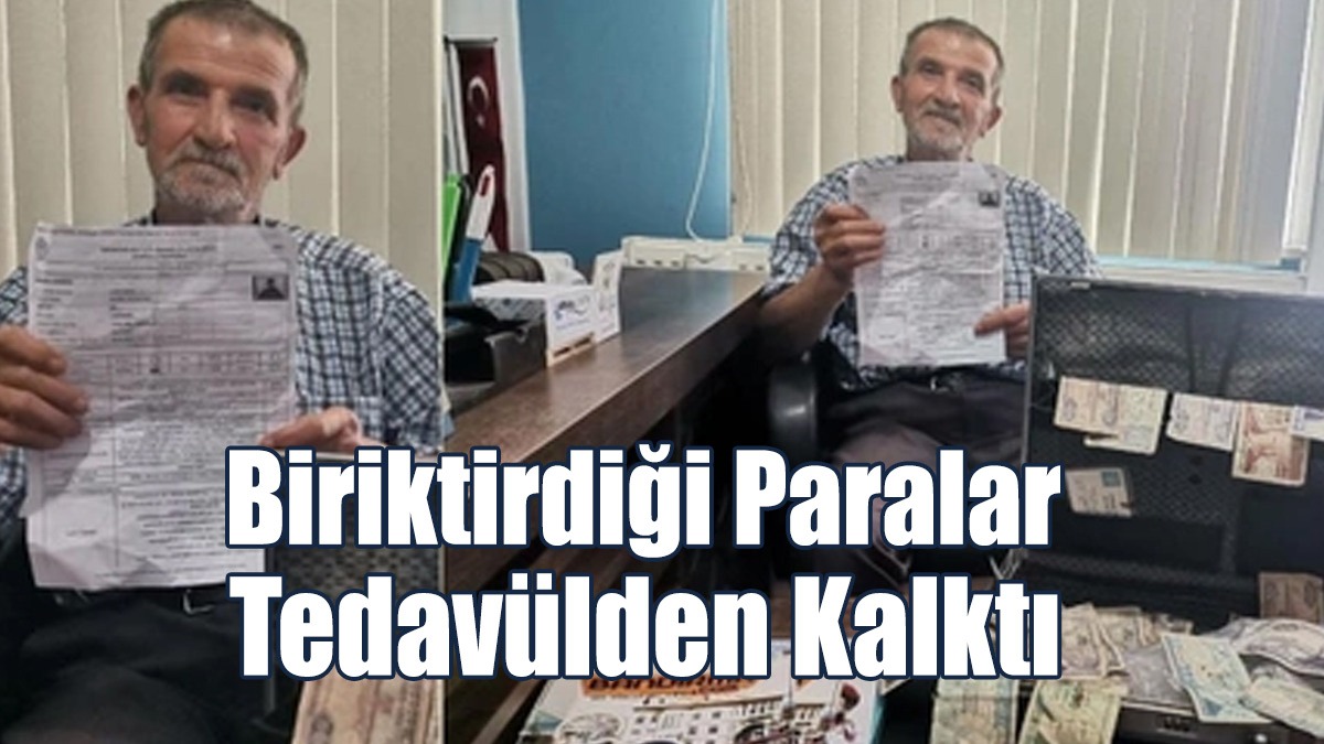 Biriktirdiği Paralar Tedavülden Kalktı