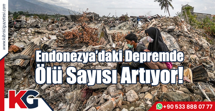 Endonezya'daki Depremde Ölü Sayısı Artıyor!