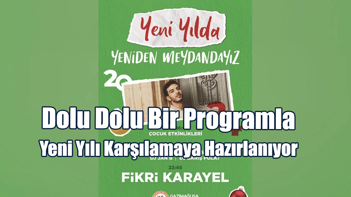 Gazimağusa Belediyesi Dolu Dolu Bir Programla Yeni Yılı Karşılamaya Hazırlanıyor
