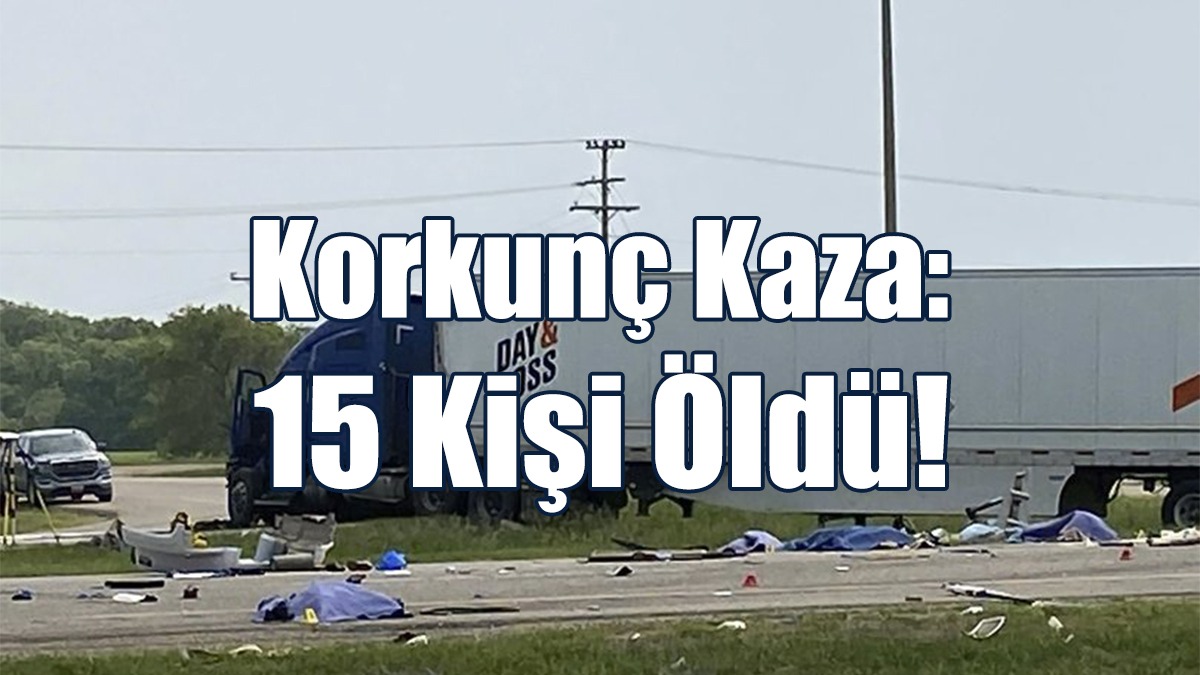 Korkunç Kaza: 15 Kişi Öldü!