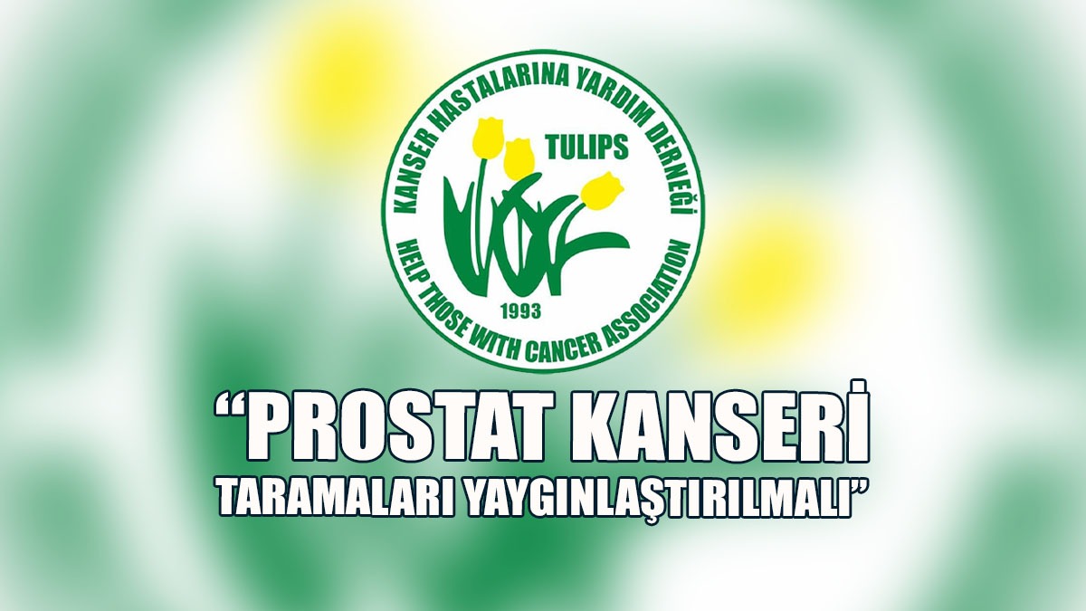 Kanser Hastalarına Yardım Derneği: Prostat Kanseri Taramaları Yaygınlaştırılmalı