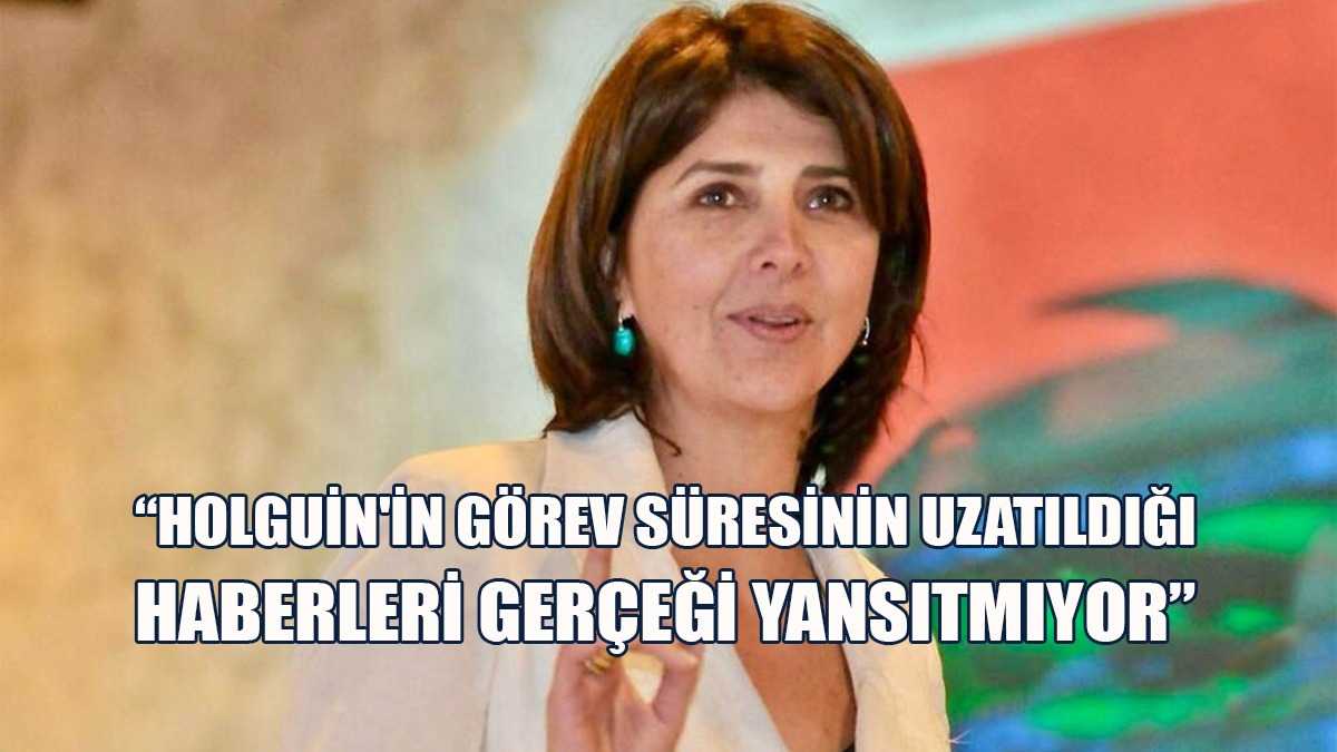 Holguin'in Görev Süresinin Uzatılmadığını Açıklandı