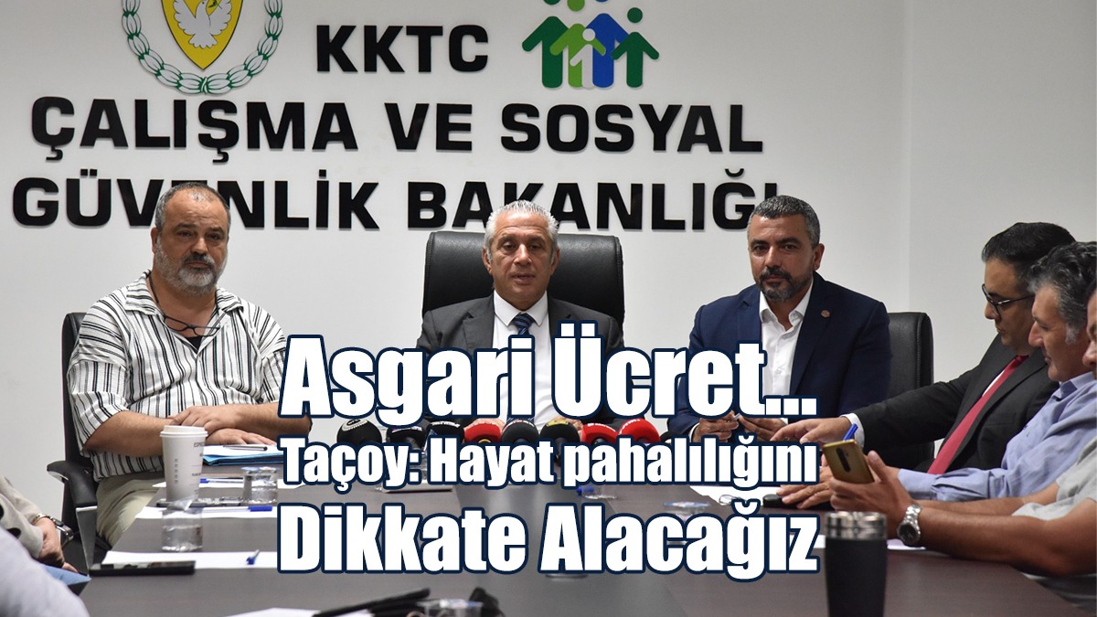 Taçoy: Hayat Pahalılığını Dikkate Alacağız