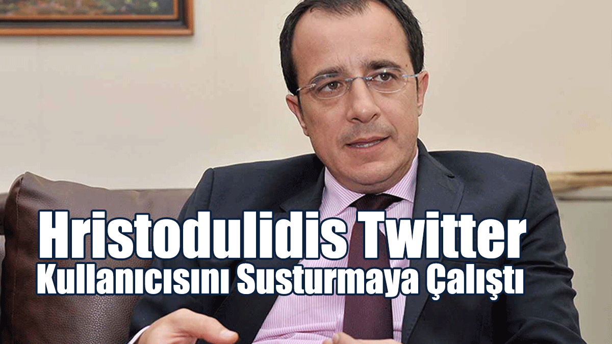 Hristodulidis Twitter Kullanıcısını Susturmaya Çalıştı