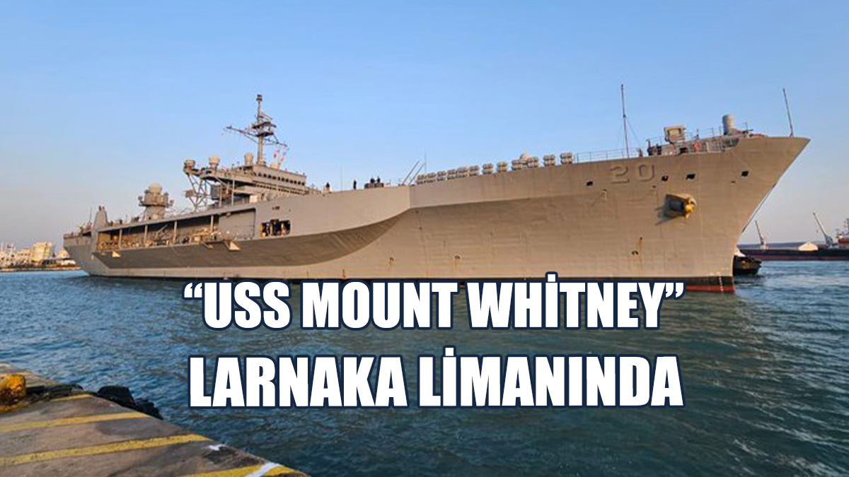 ABD 6’ncı Filosunun Amiral Gemisi Larnaka Limanında