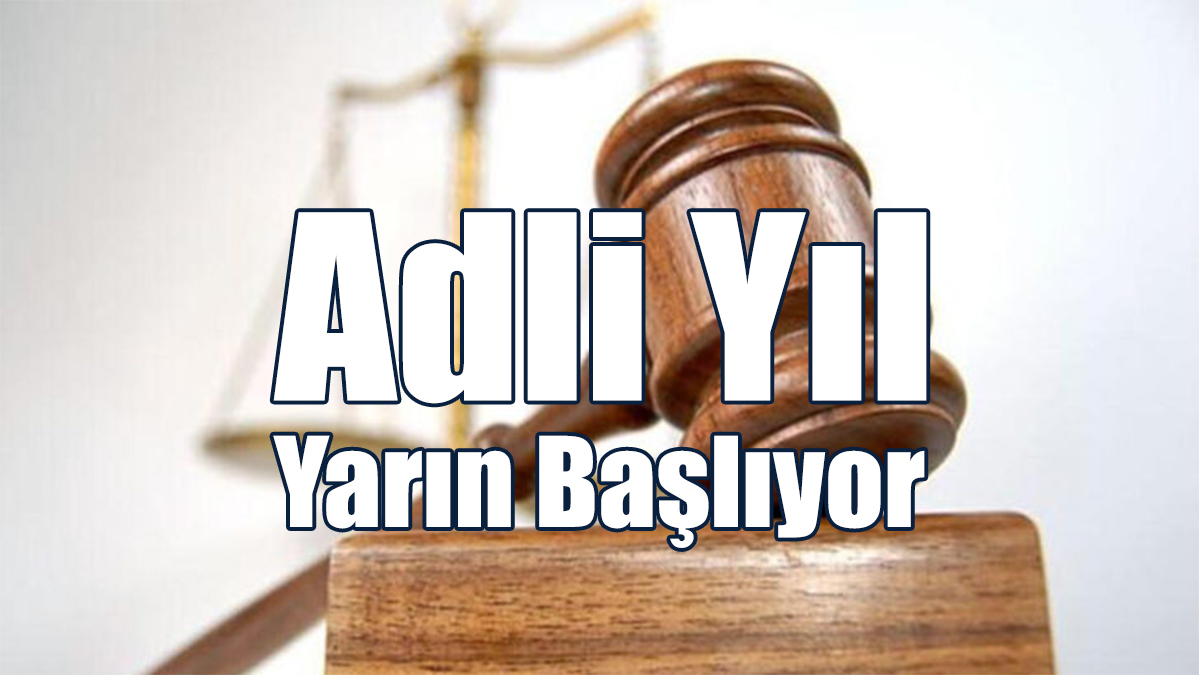 Adli Yıl Yarın Başlıyor