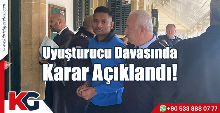 Uyuşturucu Davasında Karar Açıklandı!