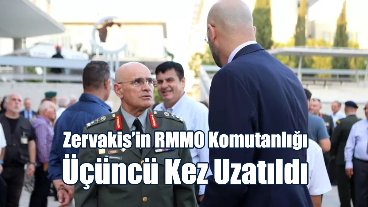 Zervakis’in RMMO Komutanlığı Üçüncü Kez Uzatıldı