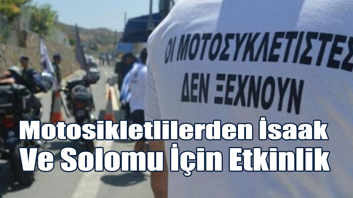 Motosikletlilerden İsaak Ve Solomu İçin Etkinlik