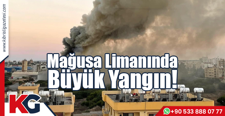 Mağusa Limanında Büyük Yangın!
