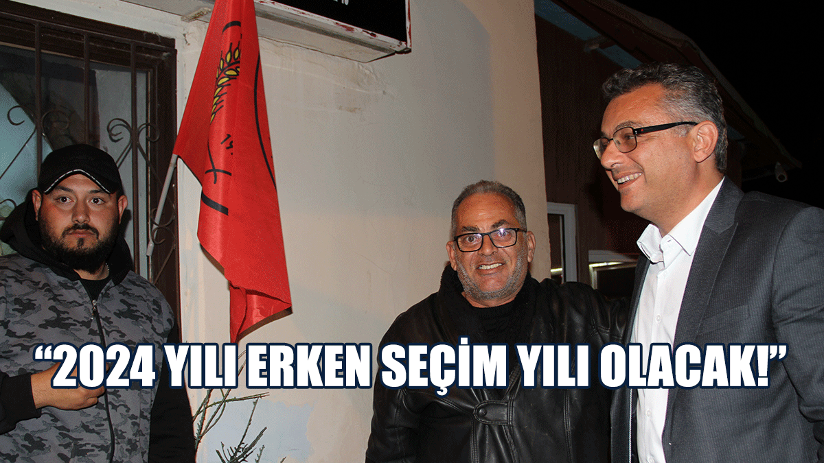 Erhürman, Yeniboğaziçi’nde vurguladı: 2024 Yılı Erken Seçim Yılı Olacak!