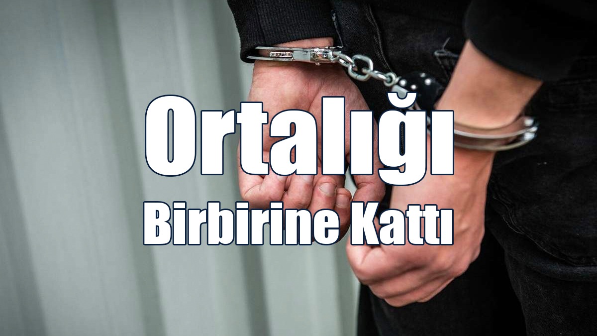 Ortalığı Birbirine Kattı