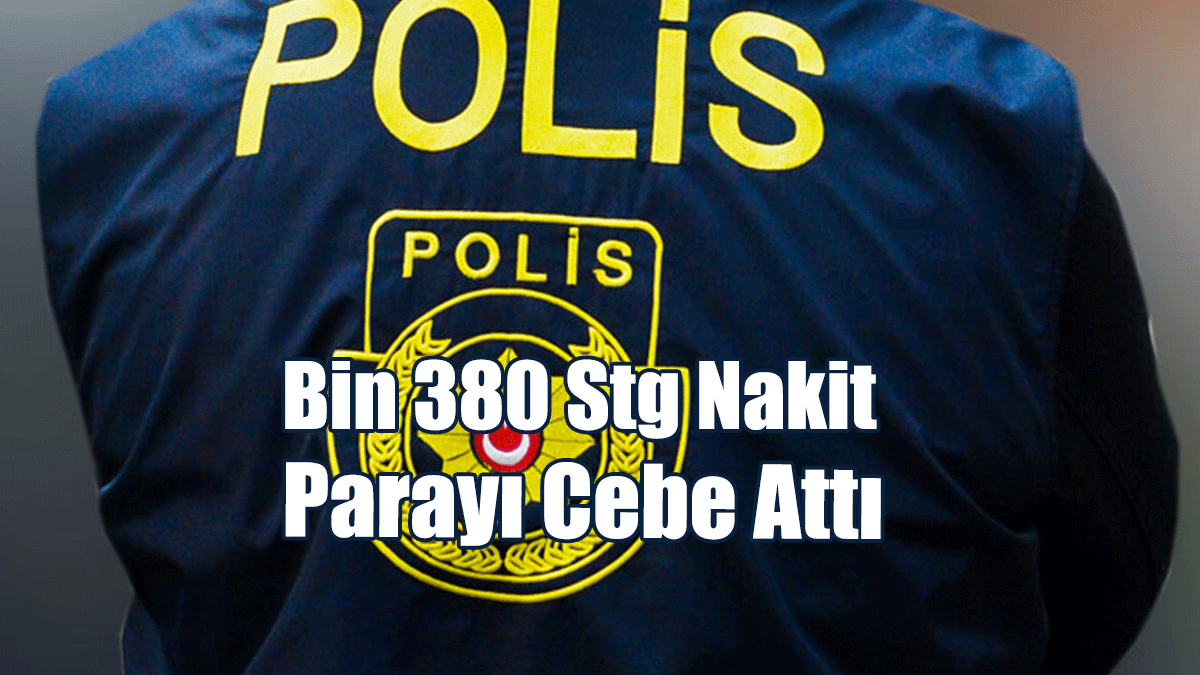 Bin 380 Stg Nakit Parayı Cebe Attı