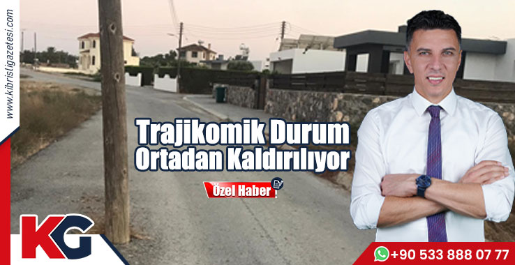 Trajikomik Durum Ortadan Kaldırılıyor