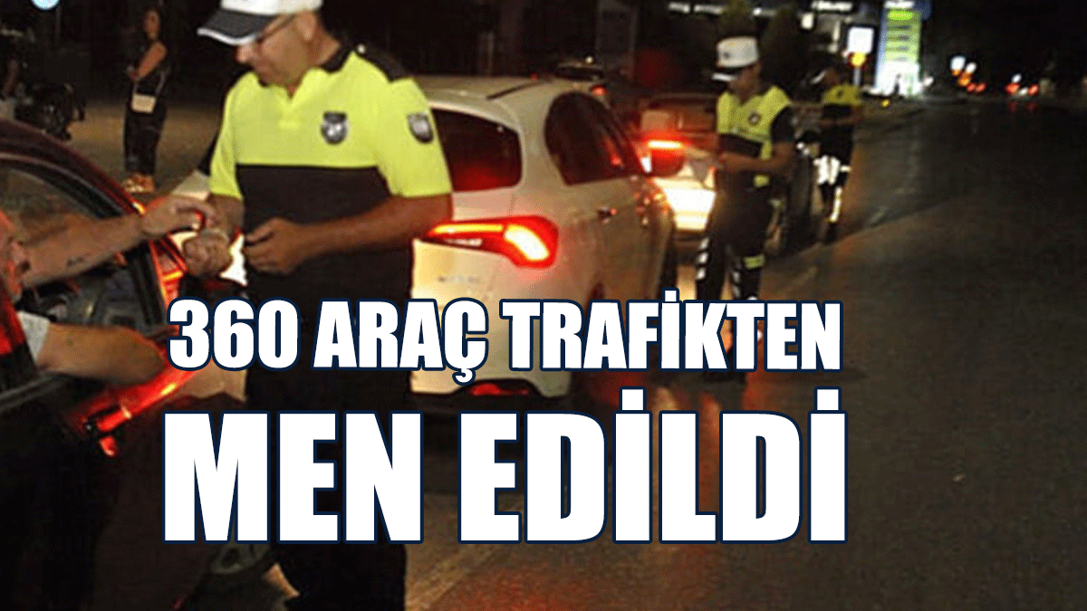 4 bin 802 Araç Sürücüsüne Ceza Kesildi