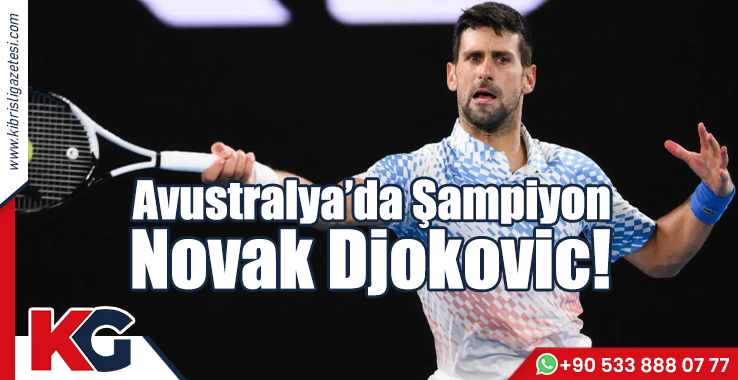 Avustralya’da Şampiyon Djokovic!