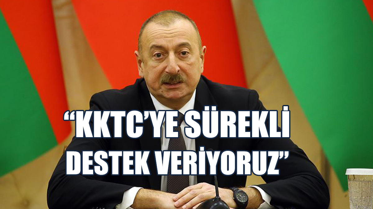 İlham Aliyev’den KKTC Açıklaması