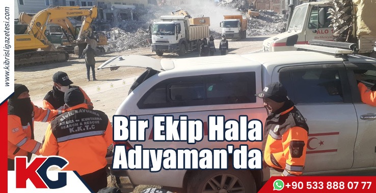 Bir Ekip Hala Adıyaman'da