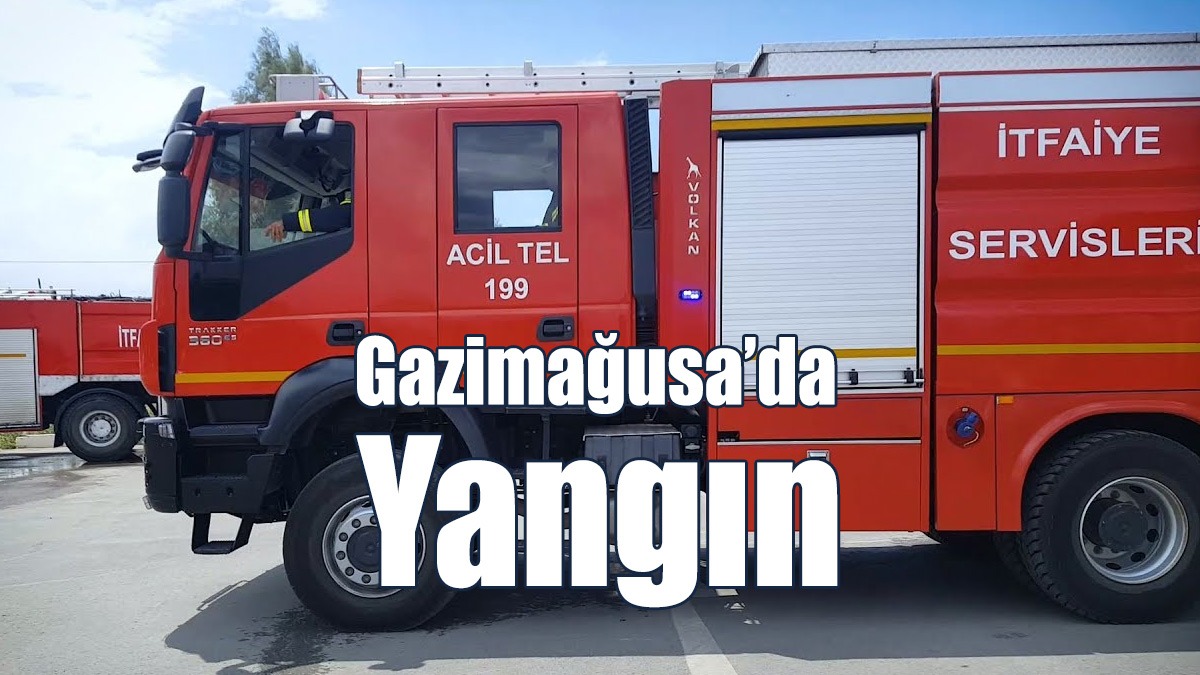 Gazimağusa’da Yangın