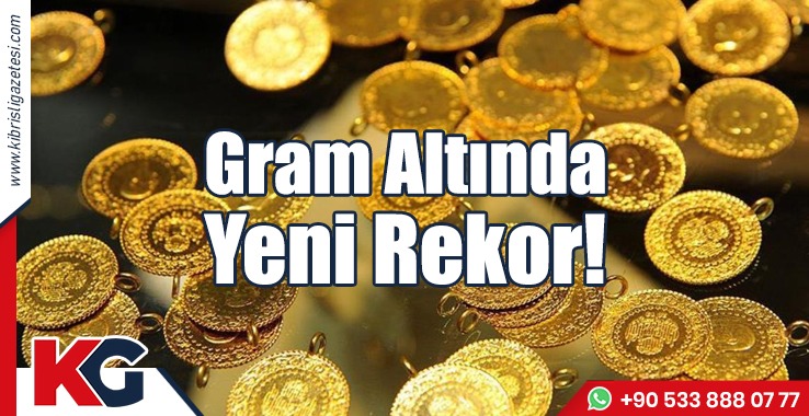 Gram Altında Yeni Rekor!