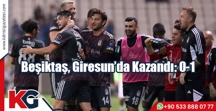 Beşiktaş, Giresun'da Kazandı: 0-1