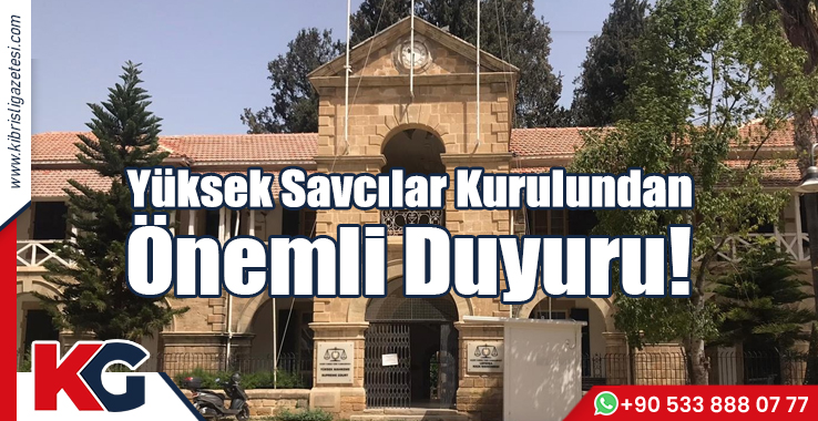 Yüksek Savcılar Kurulundan Önemli Duyuru!