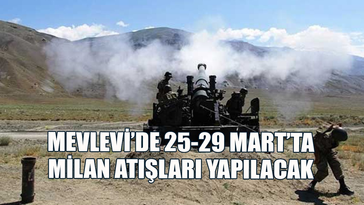 Mevlevi’de 25-29 Mart’ta Milan Atışları Yapılacak