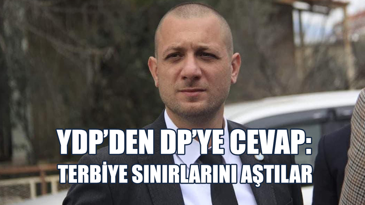 YDP’den DP’ye Sert Cevap