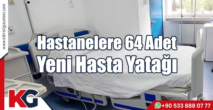 Hastanelere 64 Adet Yeni Hasta Yatağı