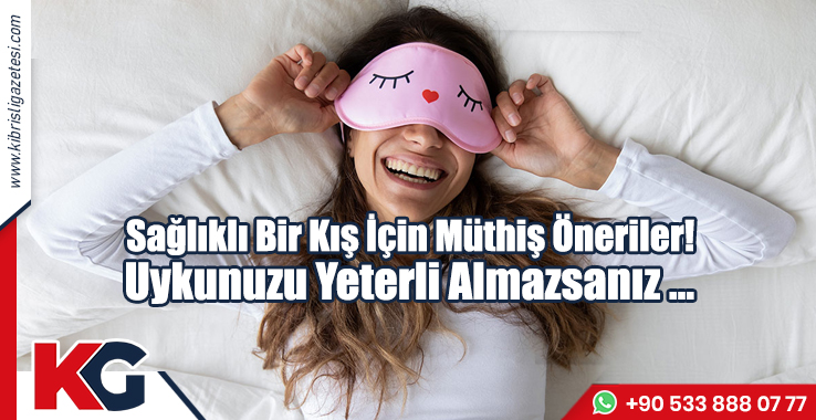 Sağlıklı Bir Kış İçin Müthiş Öneriler!
