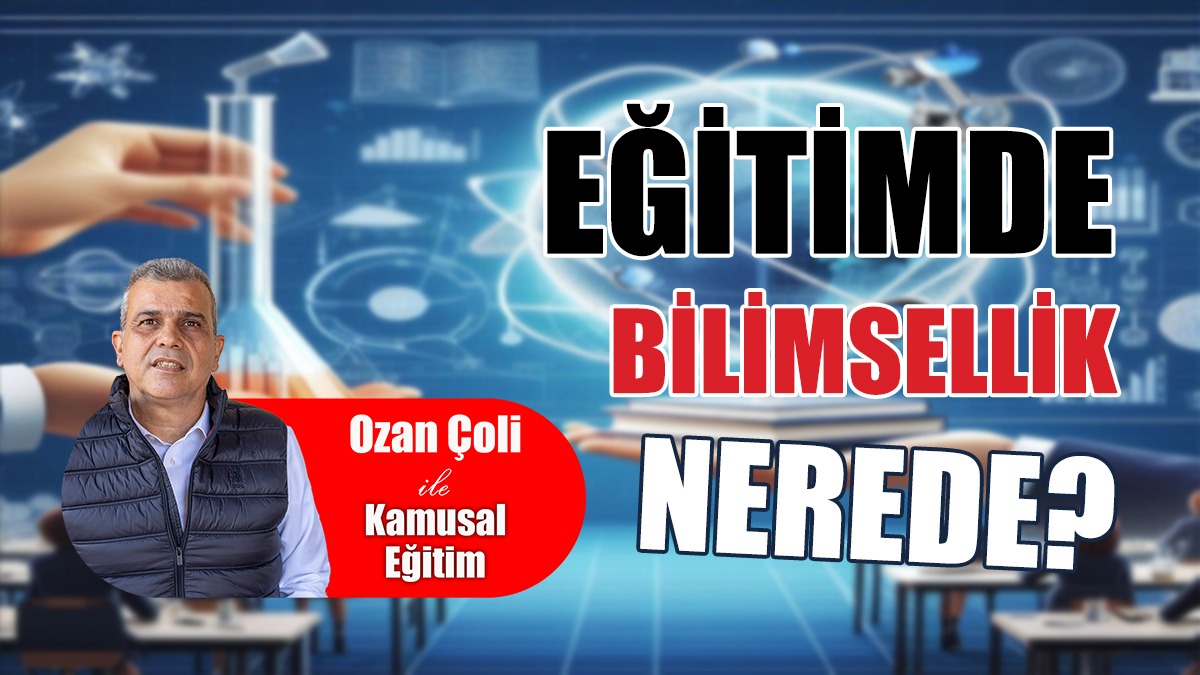 Eğitimde Bilimsellik Nerede?