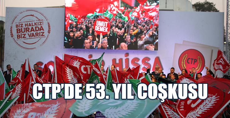 CTP, 53. Yıl Dönümünü Kutluyor
