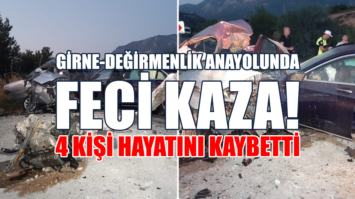 Girne-Değirmenlik Anayolunda Feci Kaza! 4 Kişi Hayatını Kaybetti