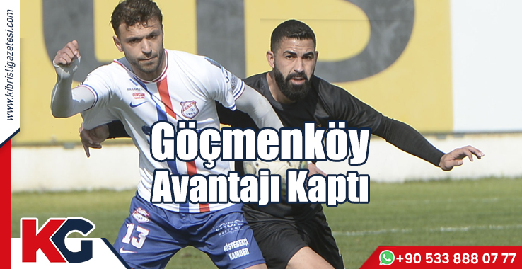 Göçmenköy Avantajı Kaptı!