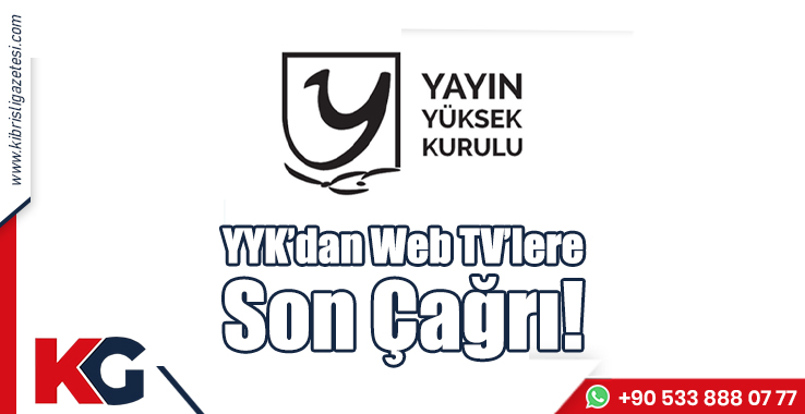 YYK’dan Web TV’lere Son Çağrı!
