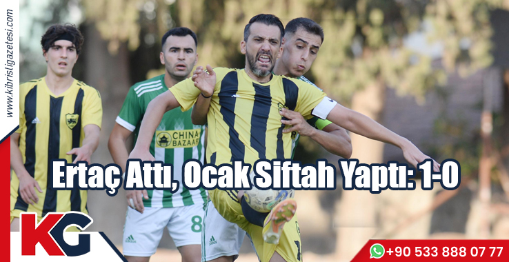 Ertaç Attı, Ocak Siftah Yaptı: 1-0