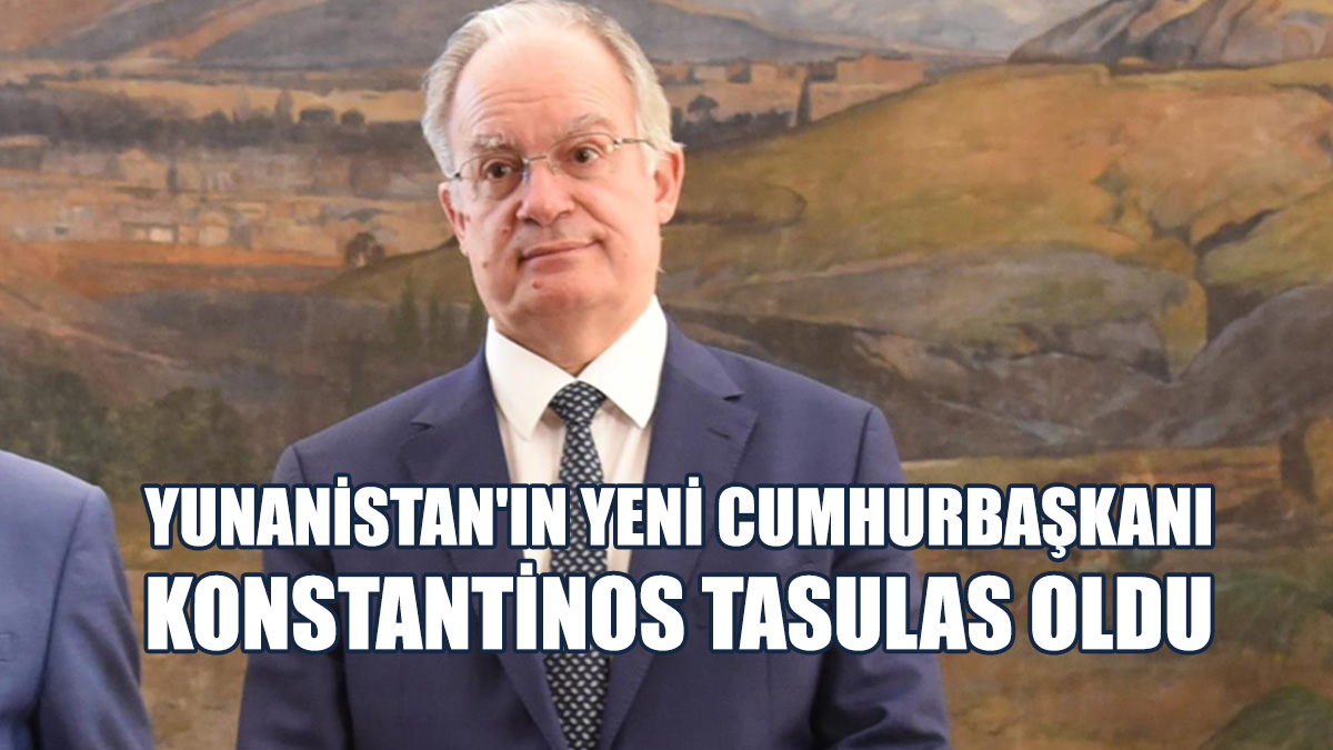 Yunanistan'ın Yeni Cumhurbaşkanı Konstantinos Tasulas...