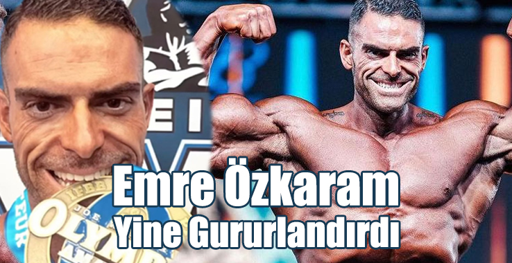 Emre Özkaram Yine Gururlandırdı