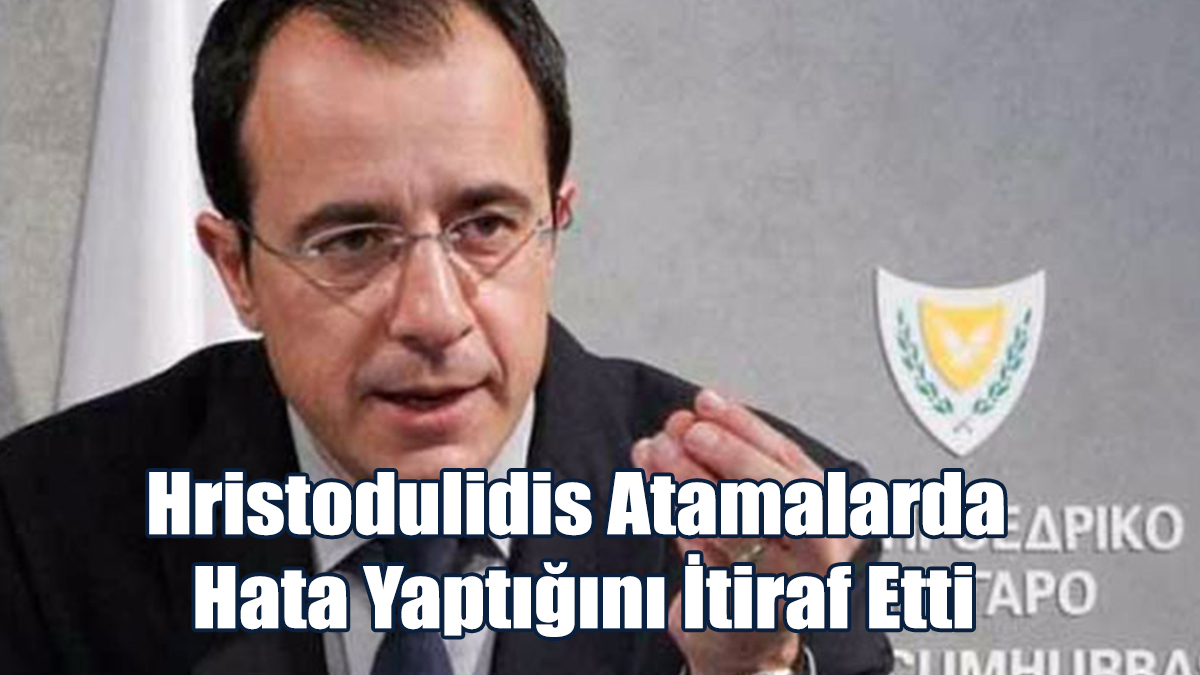 Hristodulidis Atamalarda Hata Yaptığını İtiraf Etti