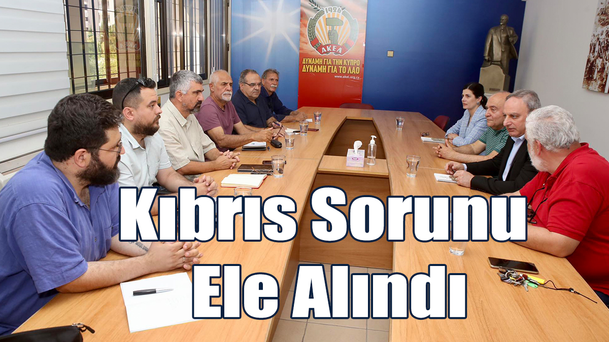 Kıbrıs Sorunu Ele Alındı